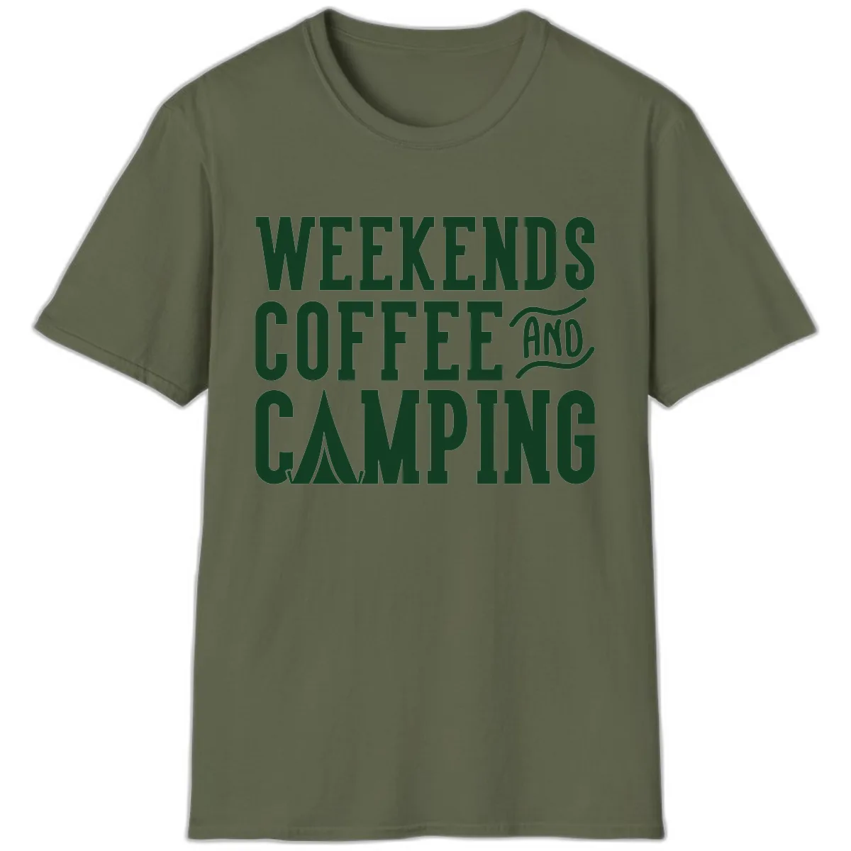 Weekends Coffee And Camping T-Shirt in Military Green