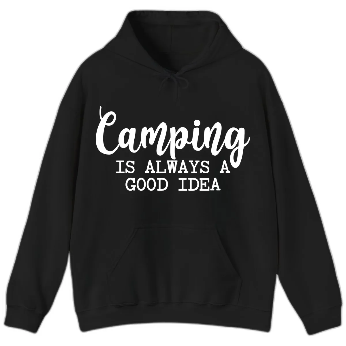 Camping Is Always A Good Idea Hoodie in Black