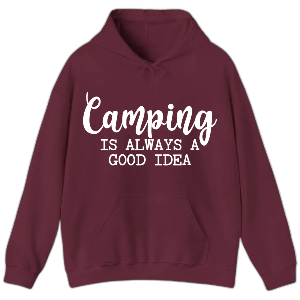 Camping Is Always A Good Idea Hoodie in Maroon