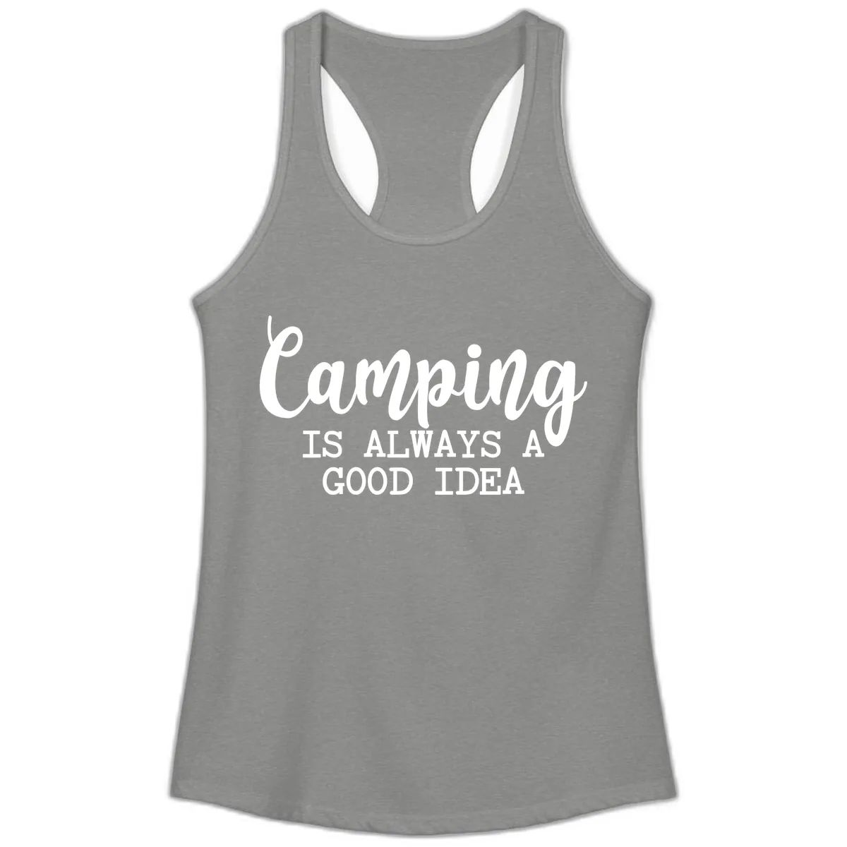 Camping Is Always A Good Idea Ladies Tank in Heather Grey