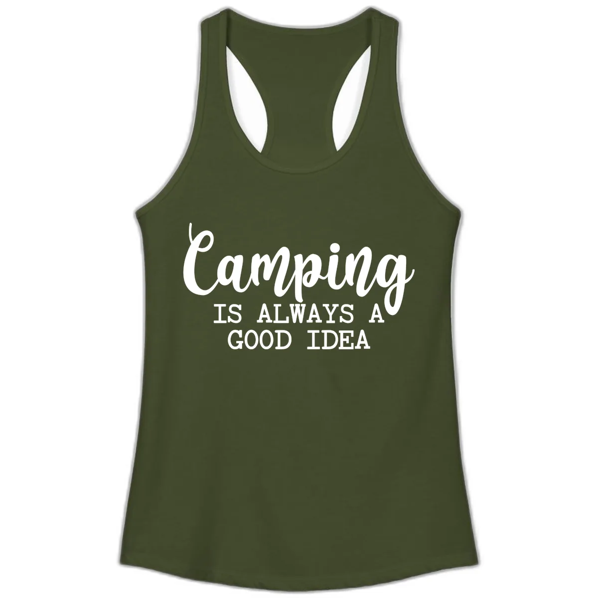 Camping Is Always A Good Idea Ladies Tank in Solid Military Green