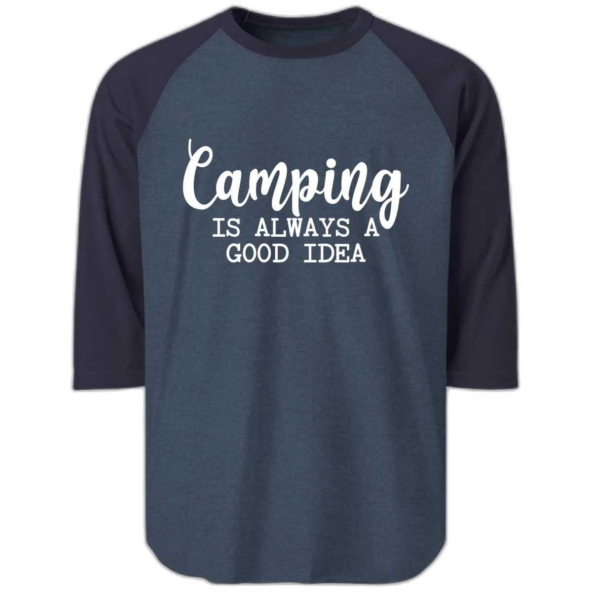 Camping Is Always A Good Idea Raglan 3/4 in Heather Denim Navy