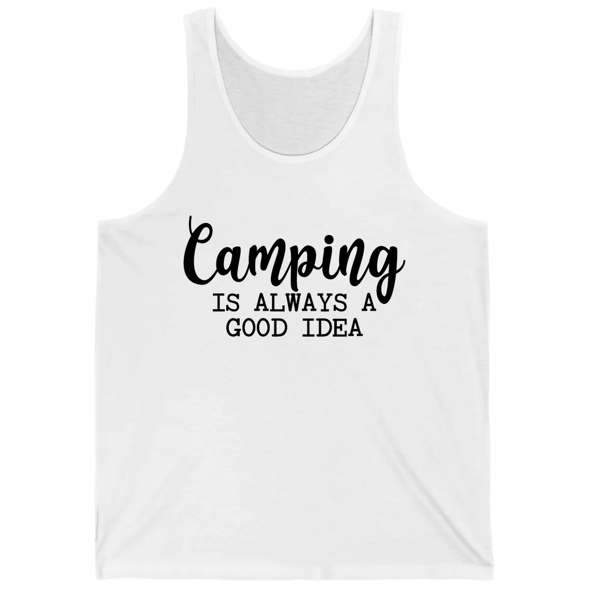 Camping Is Always A Good Idea Tank in White