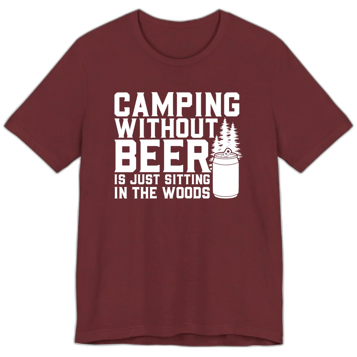 Camping Without Beer Is Just Sitting In The Woods Premium T-Shirt in Heather Cardinal