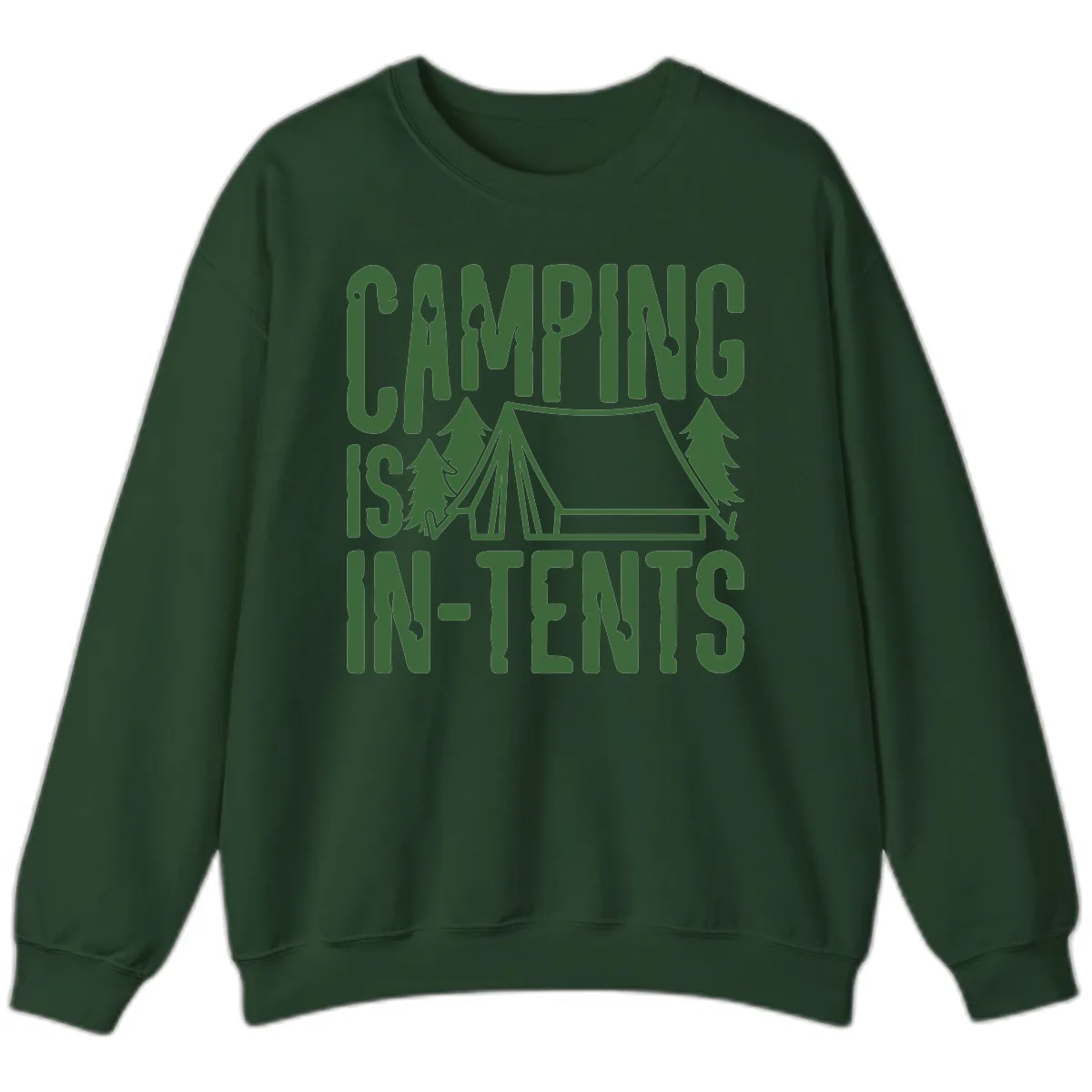Camping Is In-Tents Sweatshirt in Forest Green