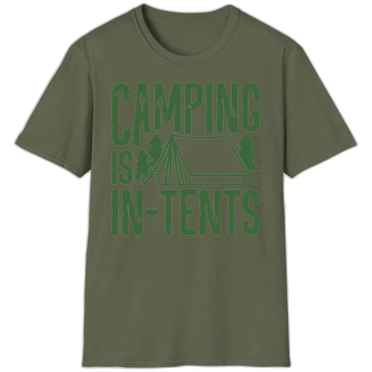 Camping Is In-Tents T-Shirt in Military Green