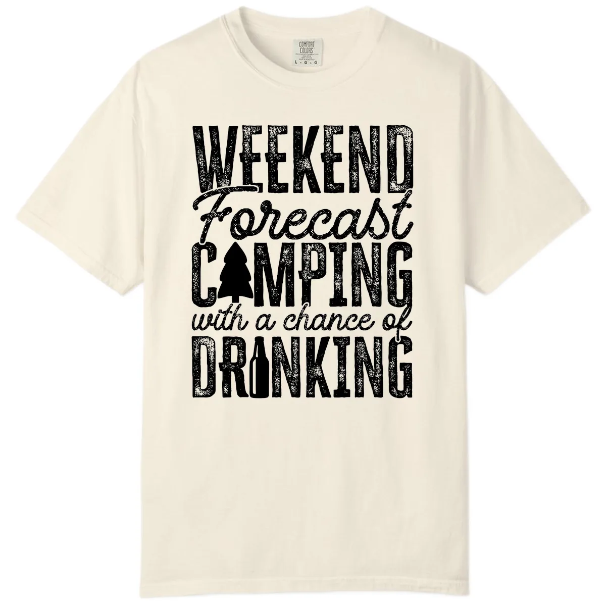 Weekend Camping With a Chance of Drinking Comfort Color in Ivory