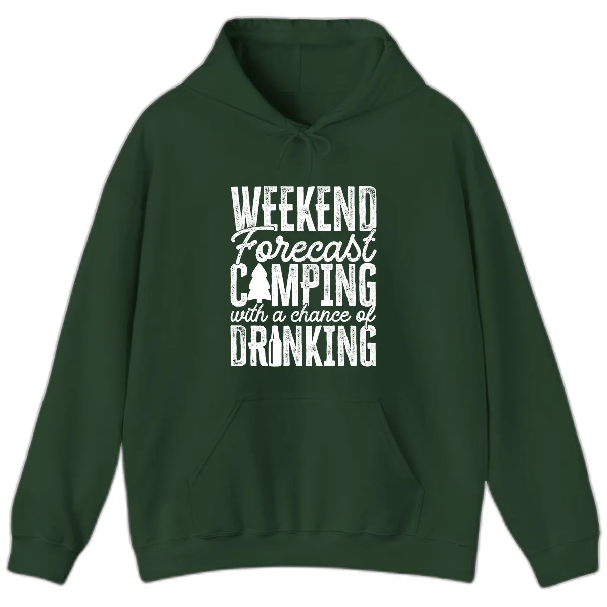 Weekend Camping With a Chance of Drinking Hoodie in Forest Green