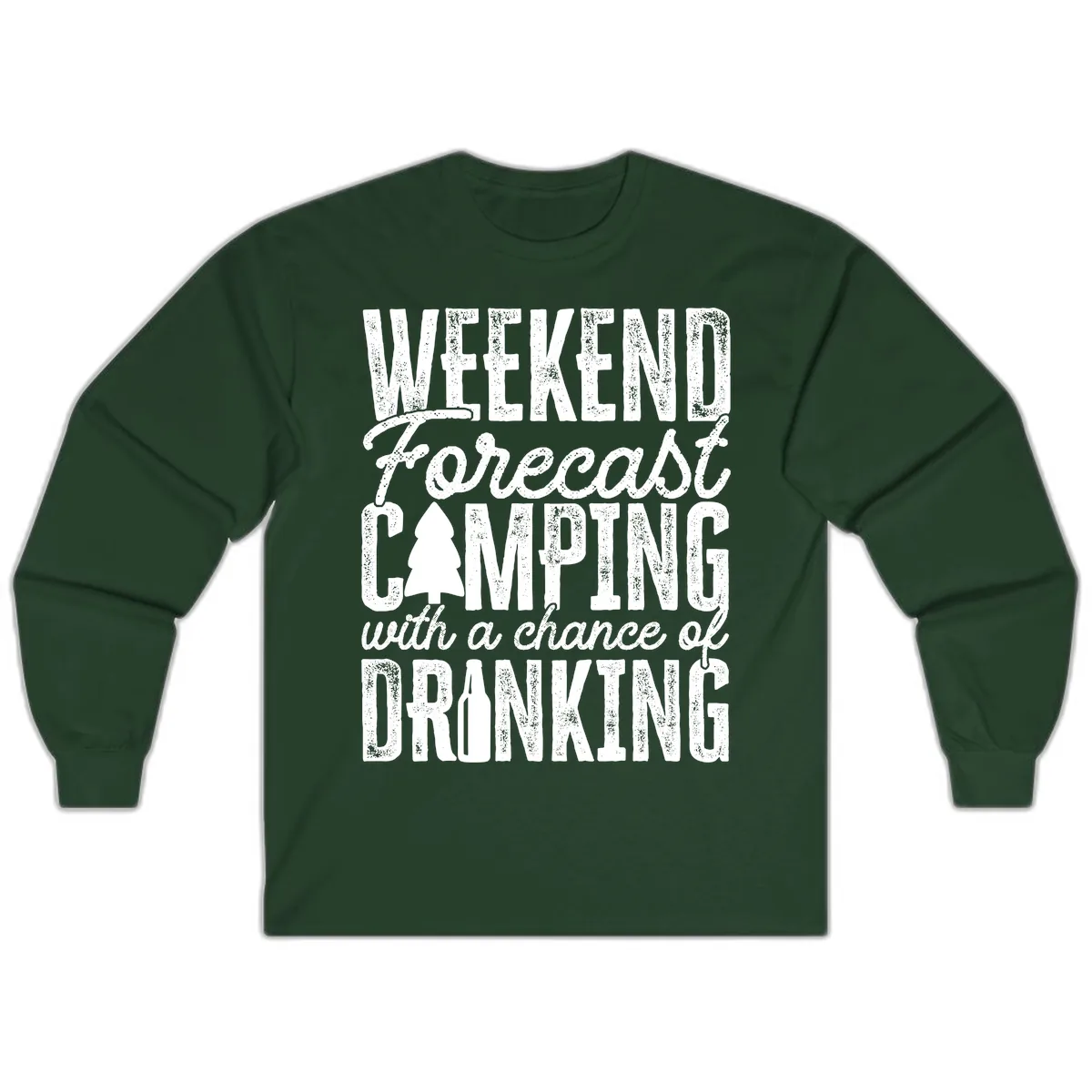 Weekend Camping With a Chance of Drinking Long Sleeve in Forest Green