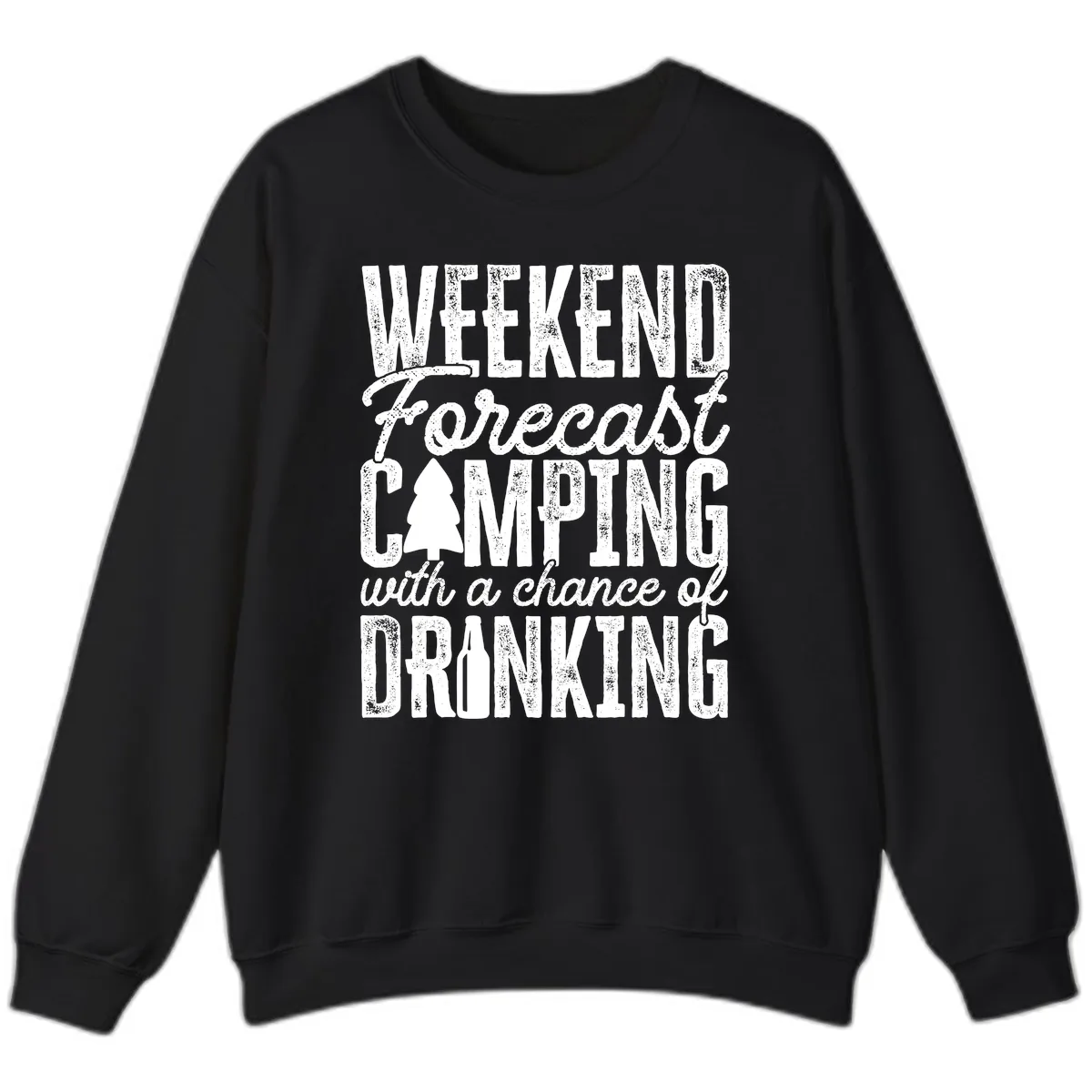 Weekend Camping With a Chance of Drinking Sweatshirt in Black