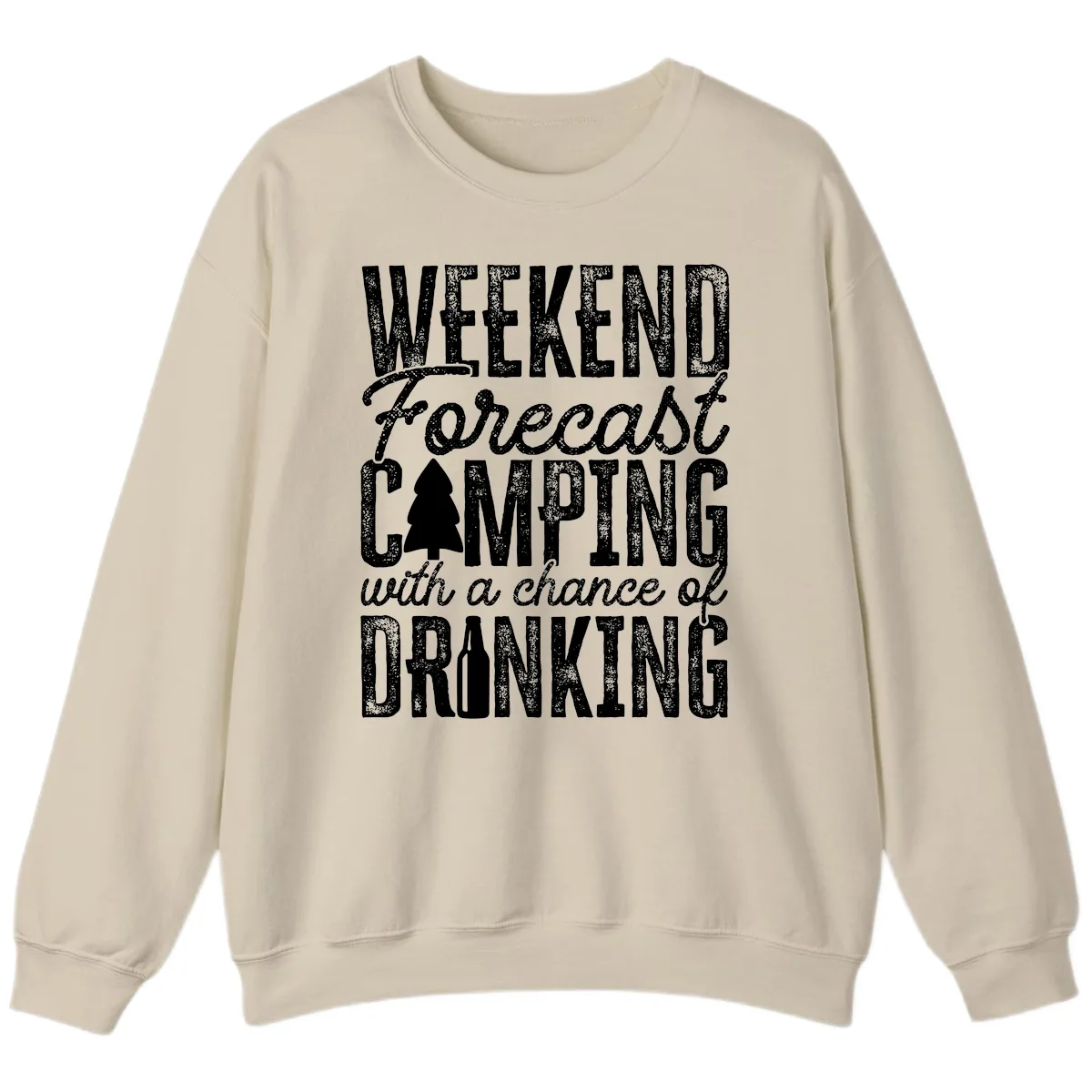 Weekend Camping With a Chance of Drinking Sweatshirt in Sand