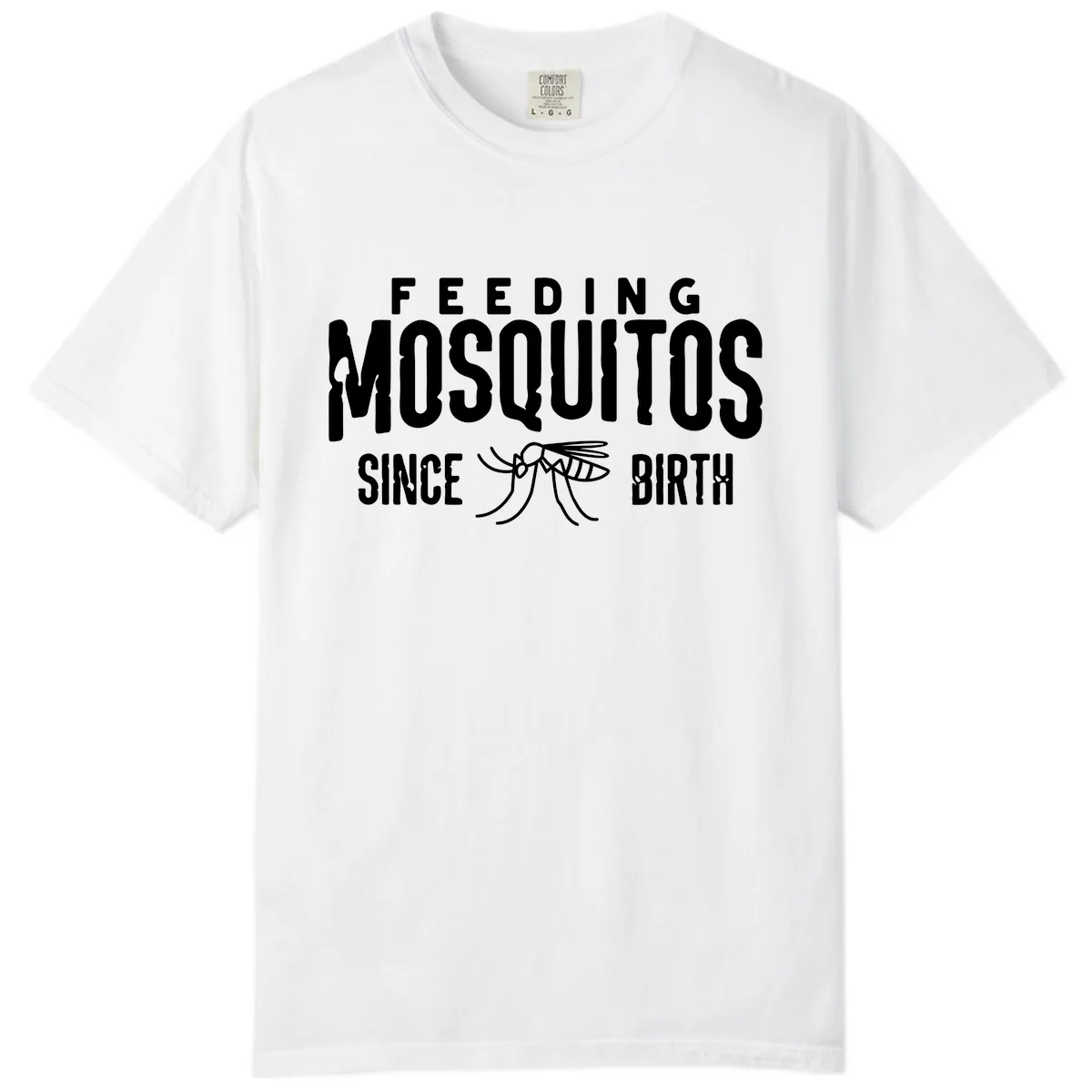 Feeding Mosquitos Since Birth Comfort Color in White