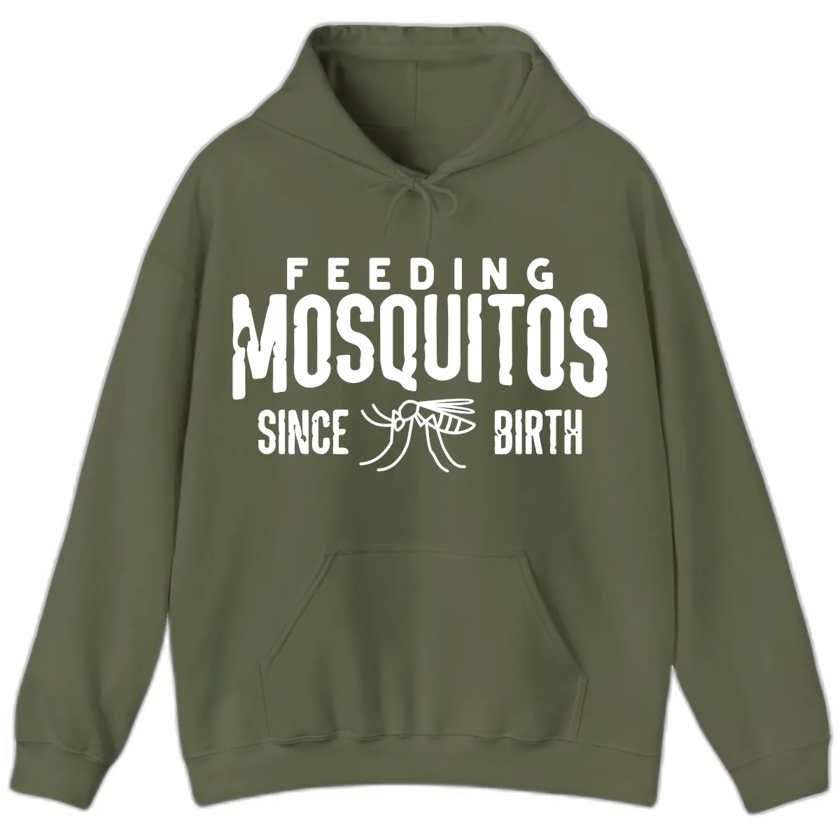 Feeding Mosquitos Since Birth Hoodie in Military Green