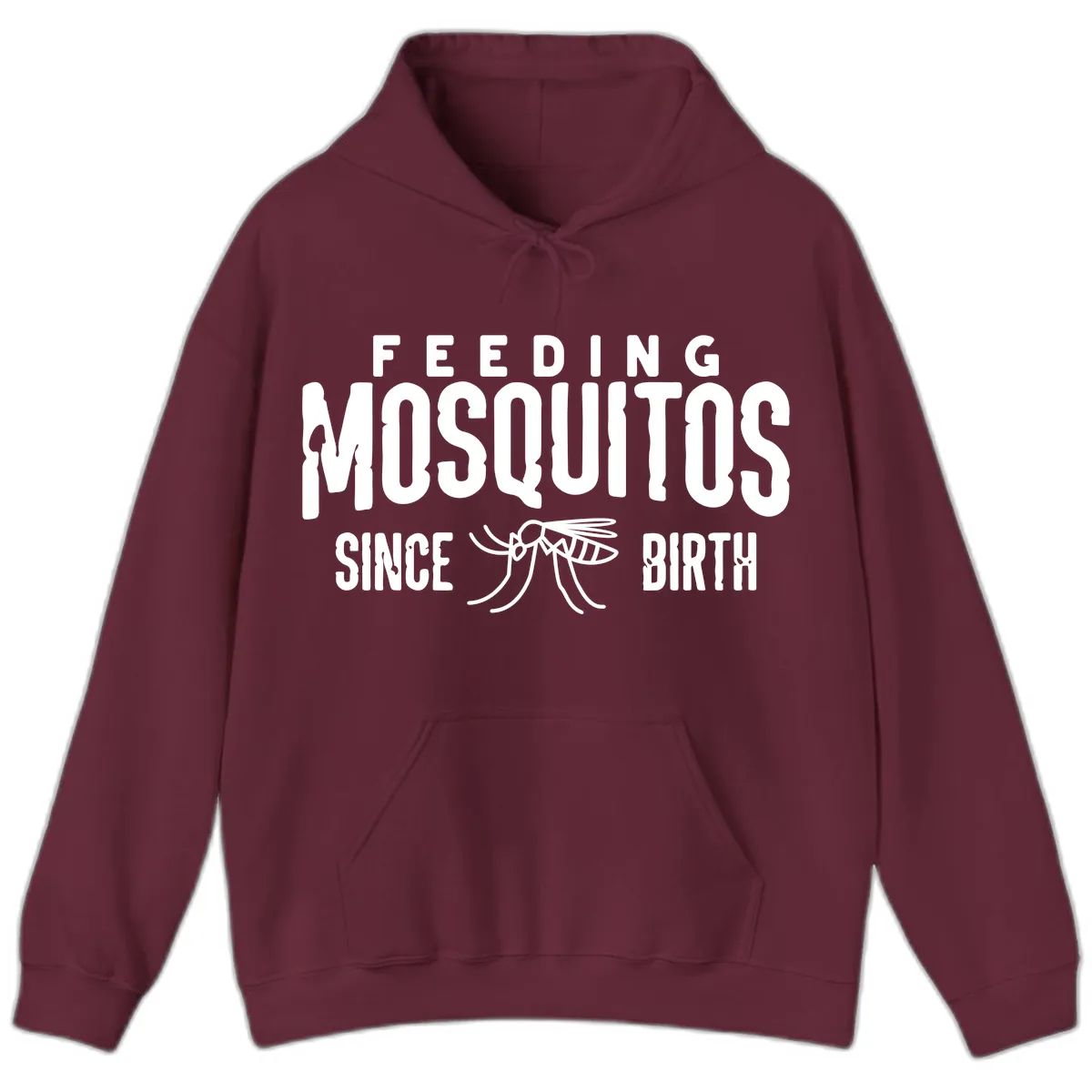 Feeding Mosquitos Since Birth Hoodie in Maroon