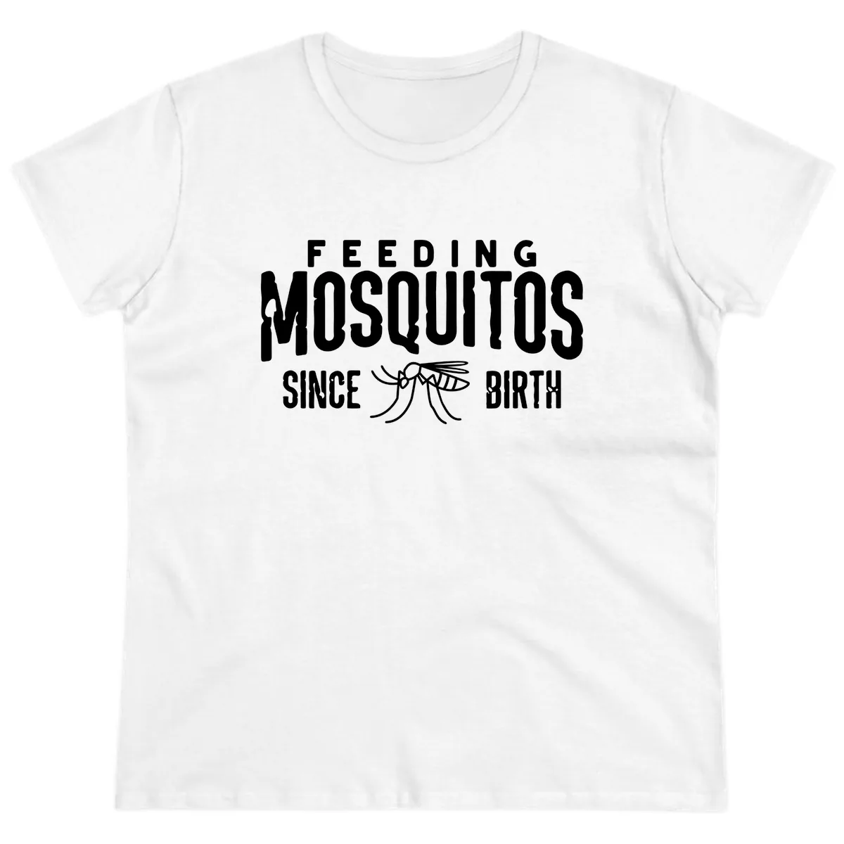 Feeding Mosquitos Since Birth Ladies Tee in White