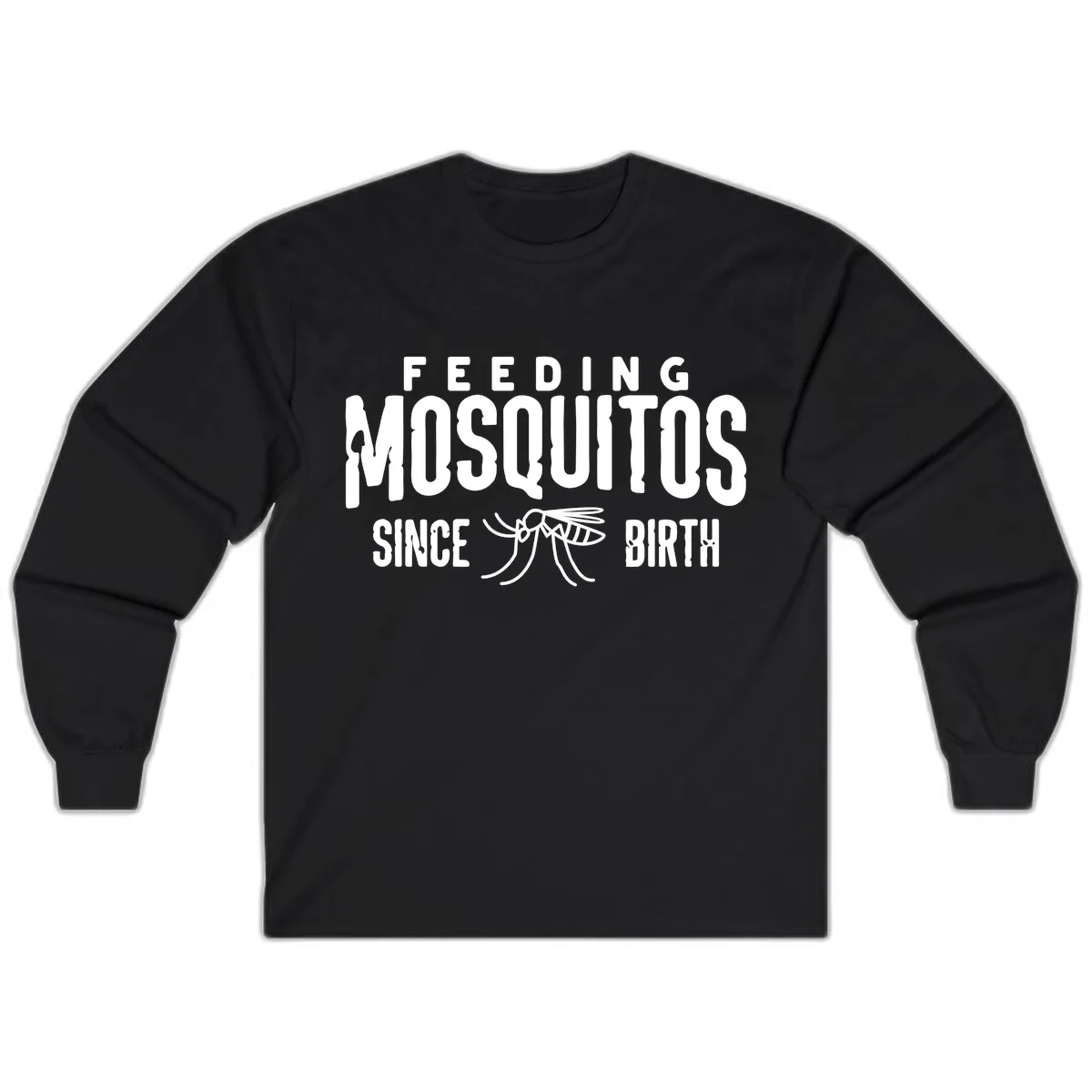 Feeding Mosquitos Since Birth Long Sleeve in Black