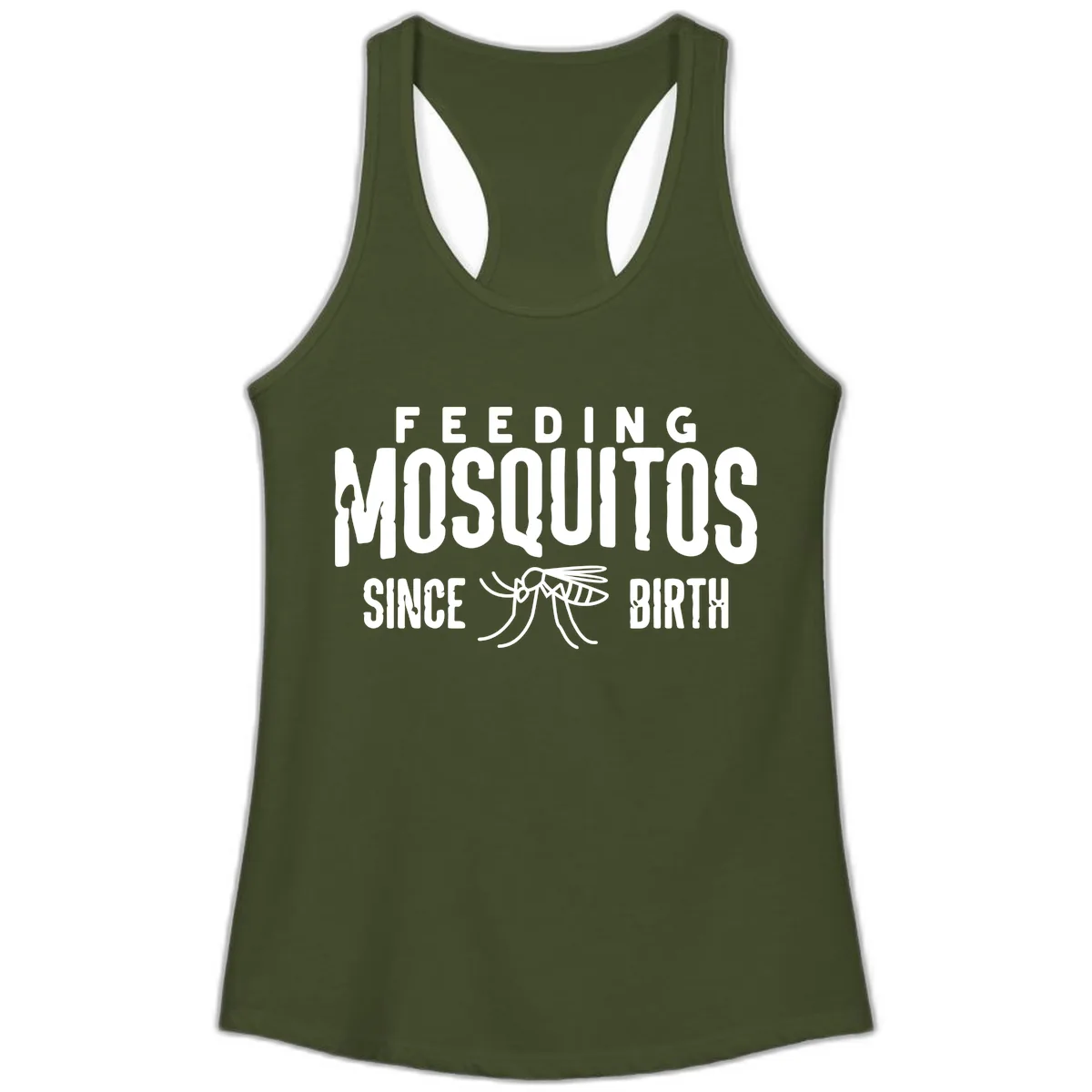 Feeding Mosquitos Since Birth Ladies Tank in Solid Military Green