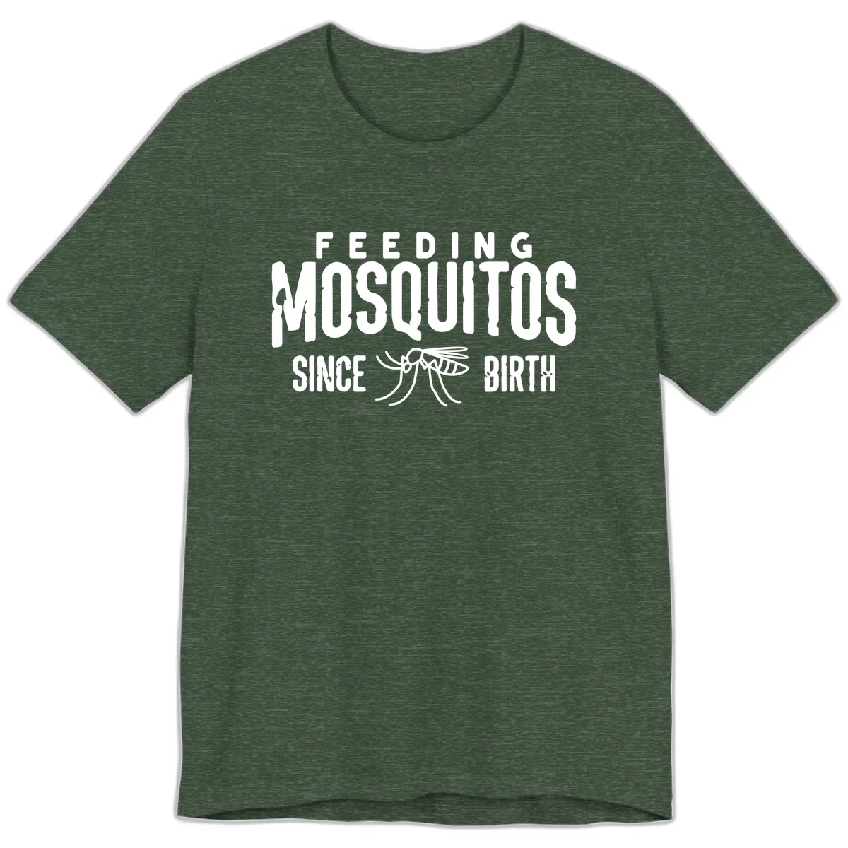 Feeding Mosquitos Since Birth Premium T-Shirt in Heather Forest