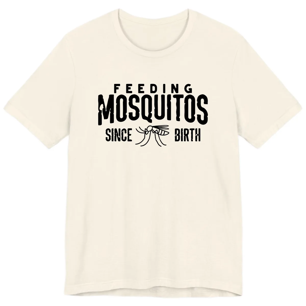 Feeding Mosquitos Since Birth Premium T-Shirt in Natural