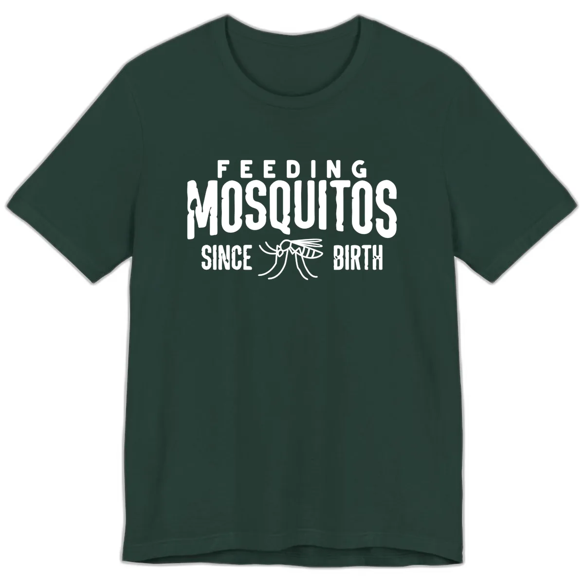 Feeding Mosquitos Since Birth Premium T-Shirt in Forest