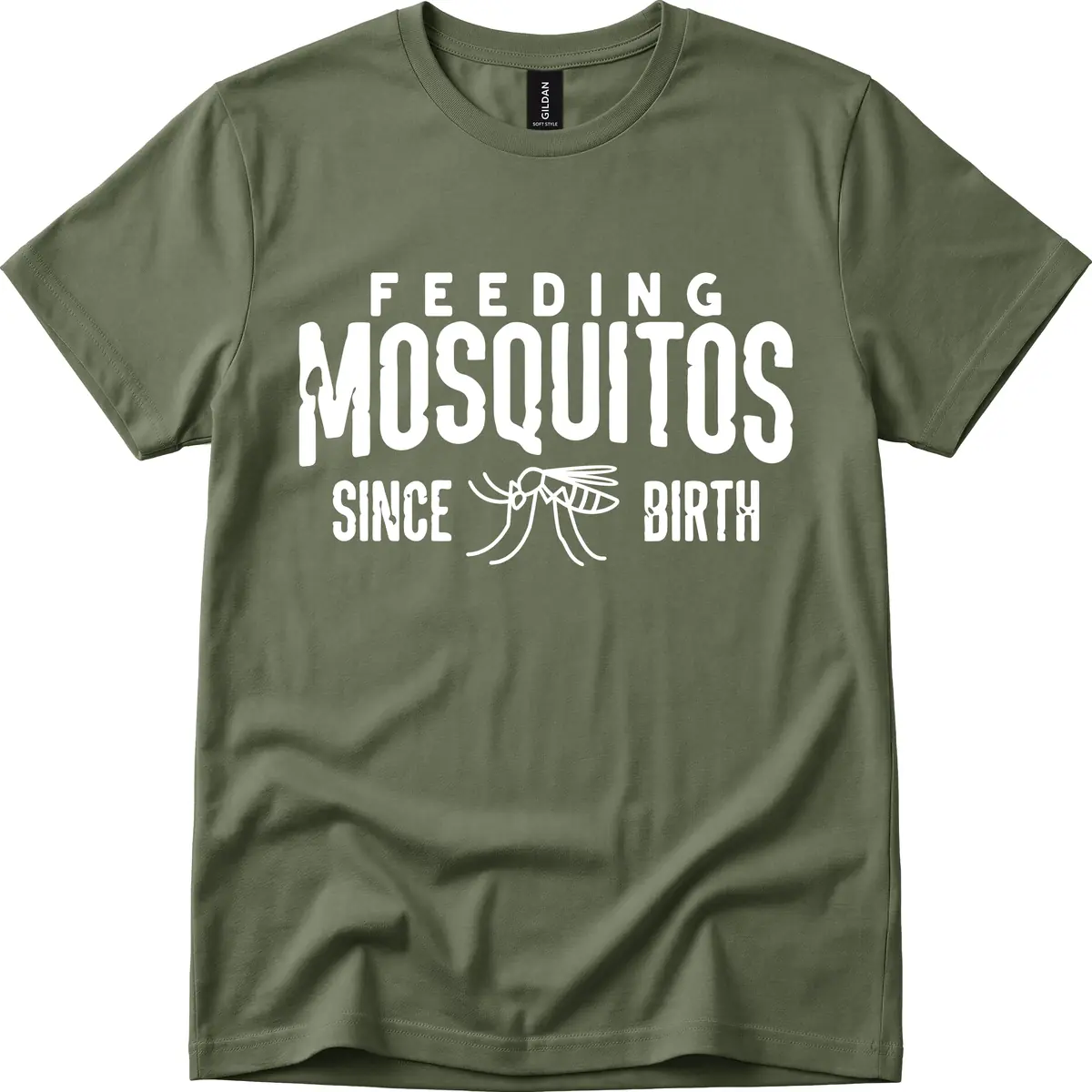 Feeding Mosquitos Since Birth T-Shirt in Military Green