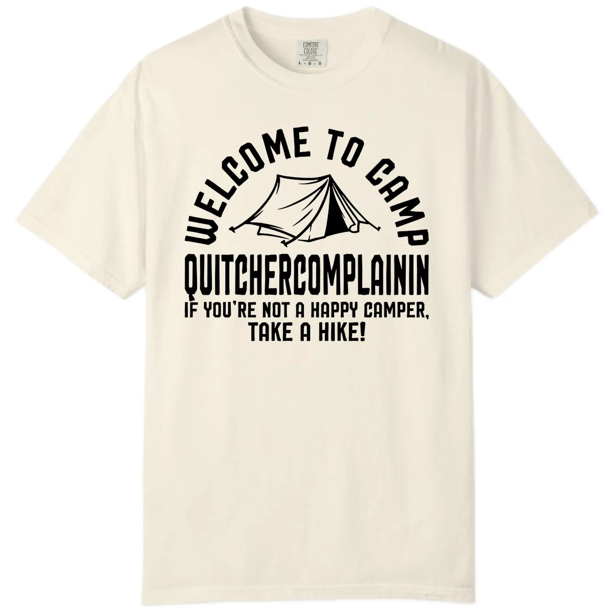 Welcome To Camp Complaining Comfort Color in Ivory