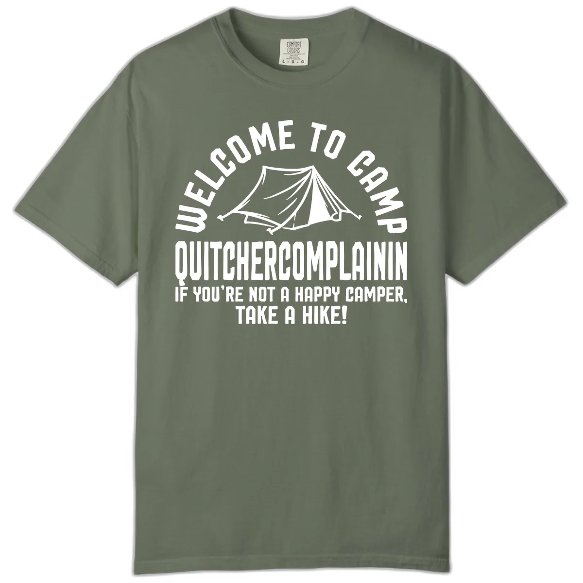 Welcome To Camp Complaining Comfort Color in Moss
