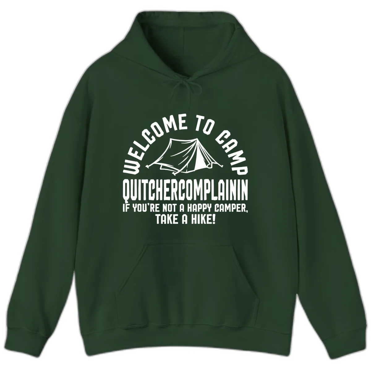 Welcome To Camp Complaining Hoodie in Forest Green
