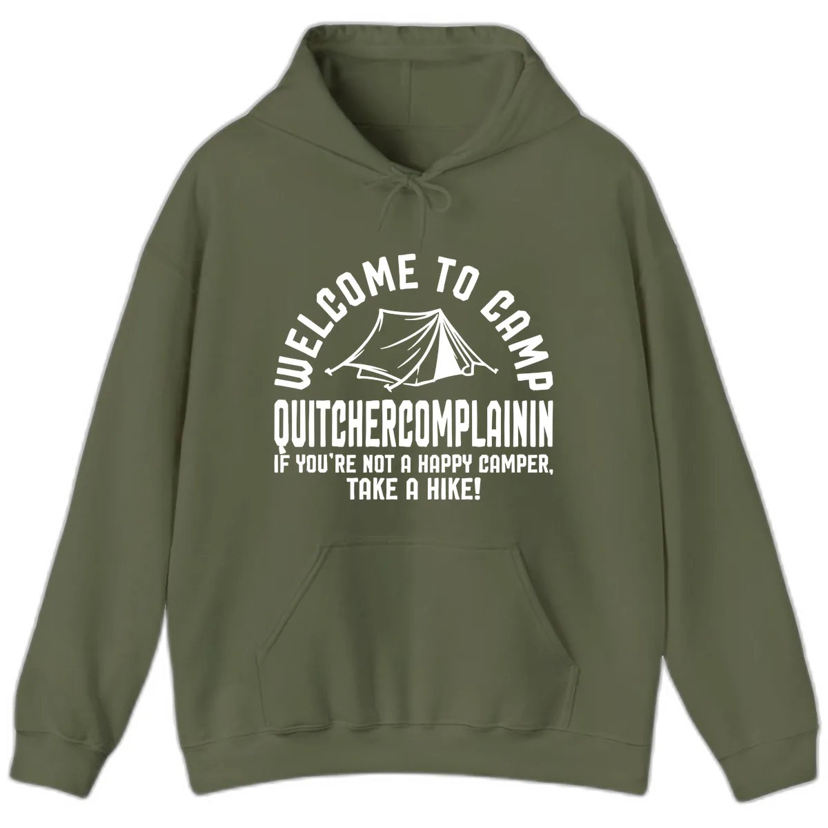 Welcome To Camp Complaining Hoodie in Military Green