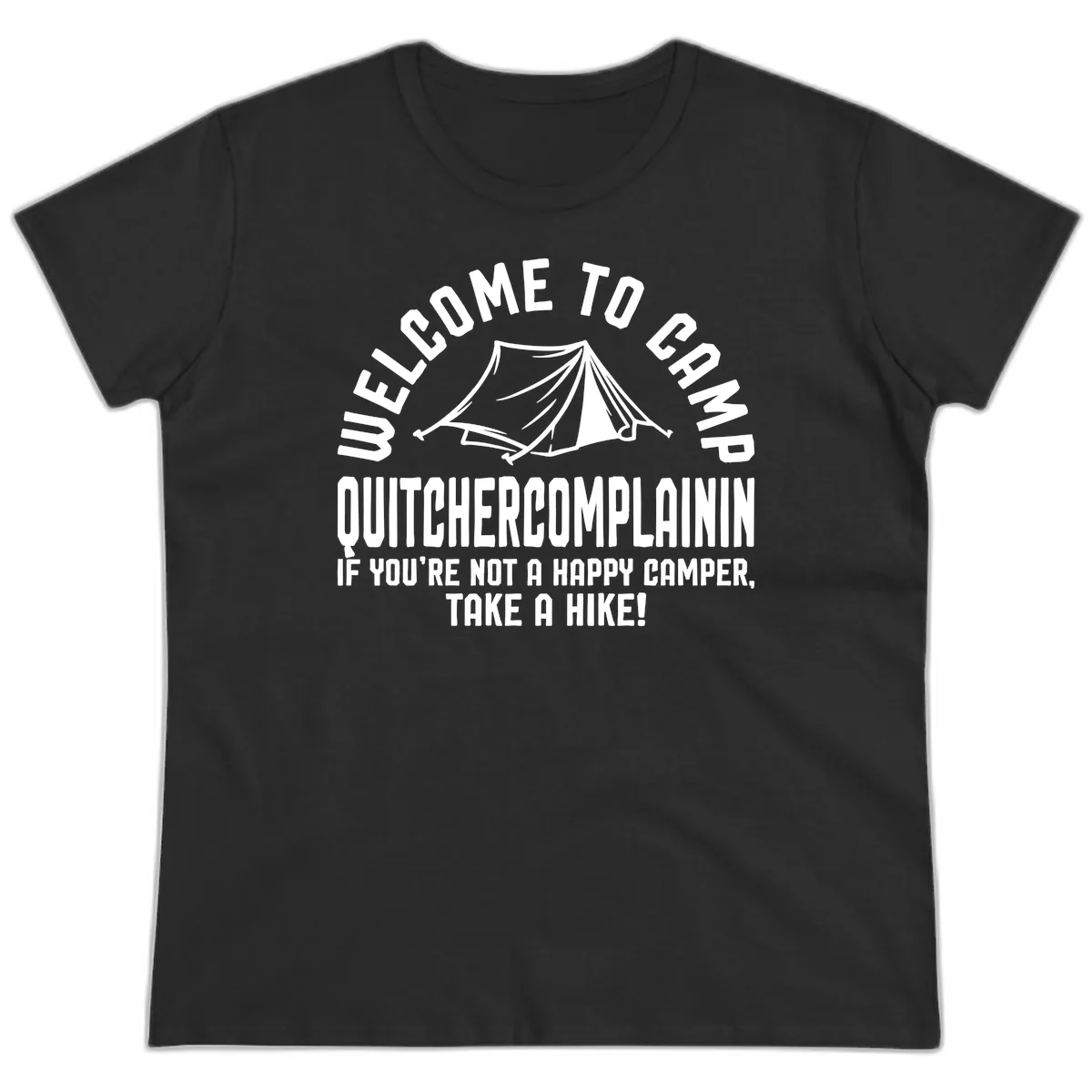 Welcome To Camp Complaining Ladies Tee in Black