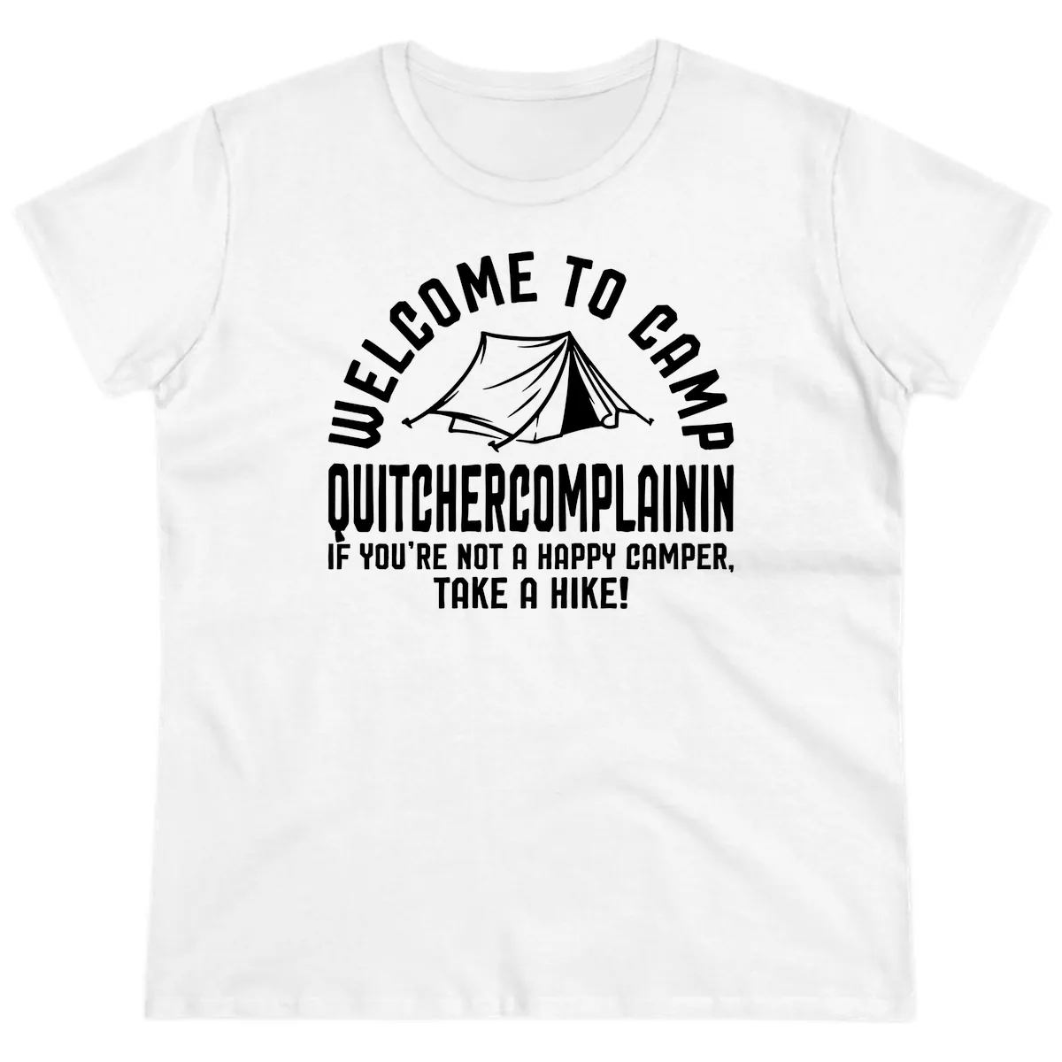 Welcome To Camp Complaining Ladies Tee in White
