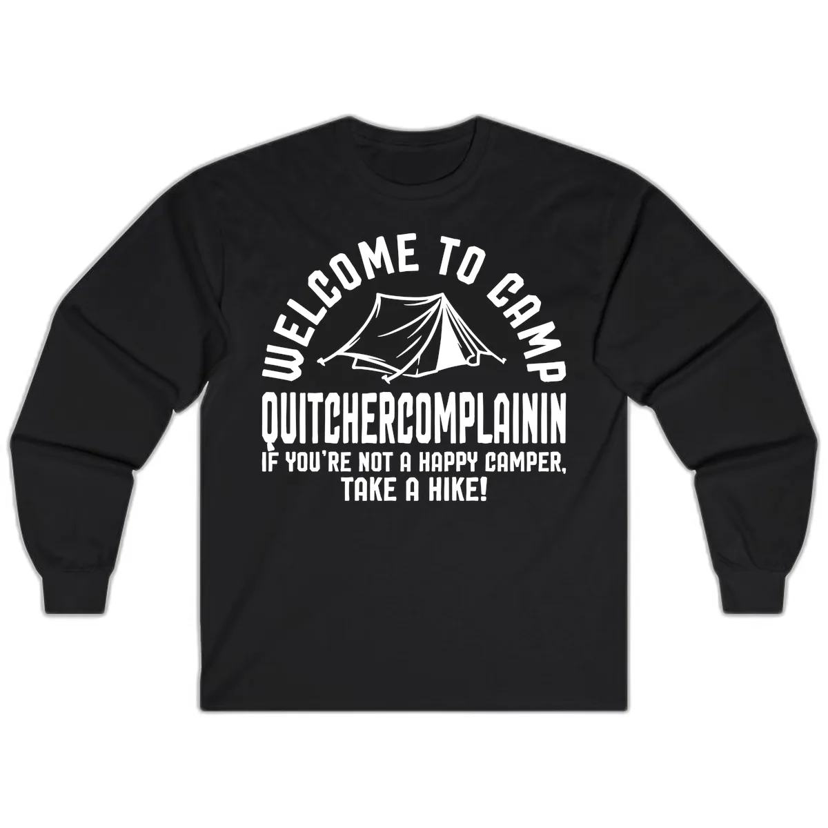 Welcome To Camp Complaining Long Sleeve in Black