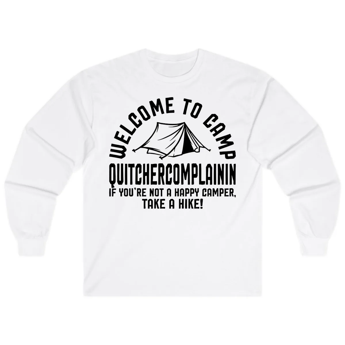Welcome To Camp Complaining Long Sleeve in White