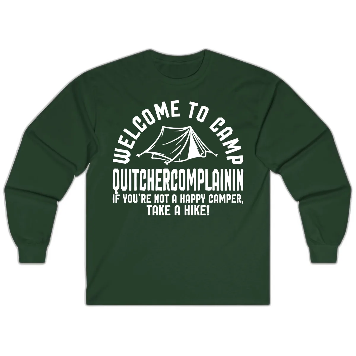 Welcome To Camp Complaining Long Sleeve in Forest Green