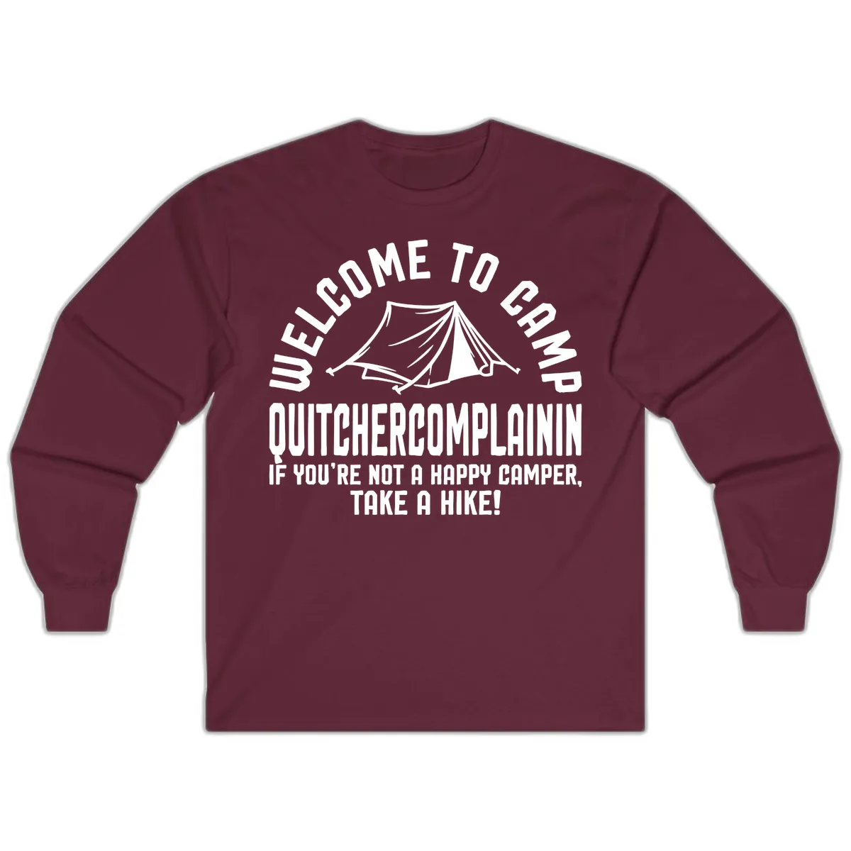 Welcome To Camp Complaining Long Sleeve in Maroon
