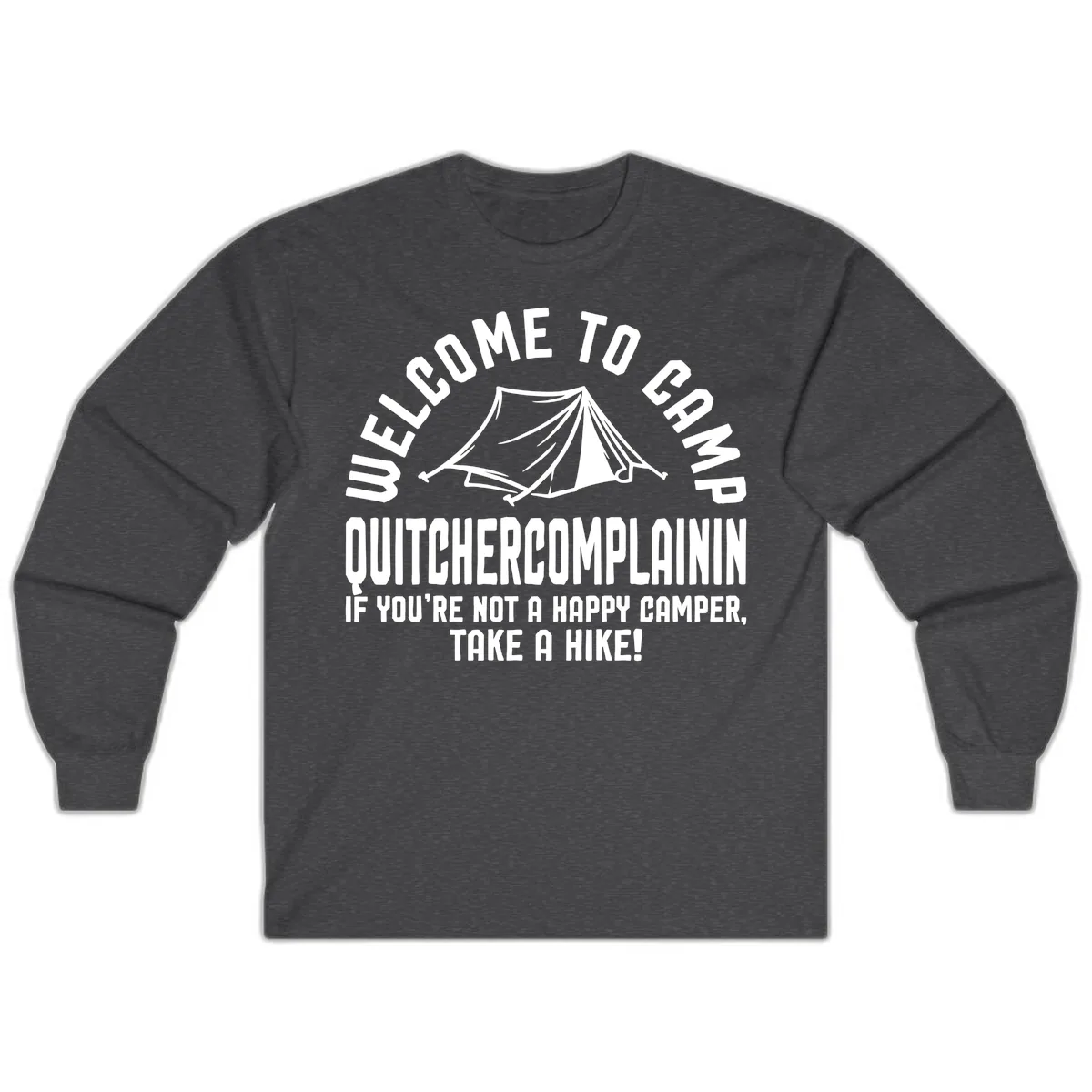 Welcome To Camp Complaining Long Sleeve in Dark Heather