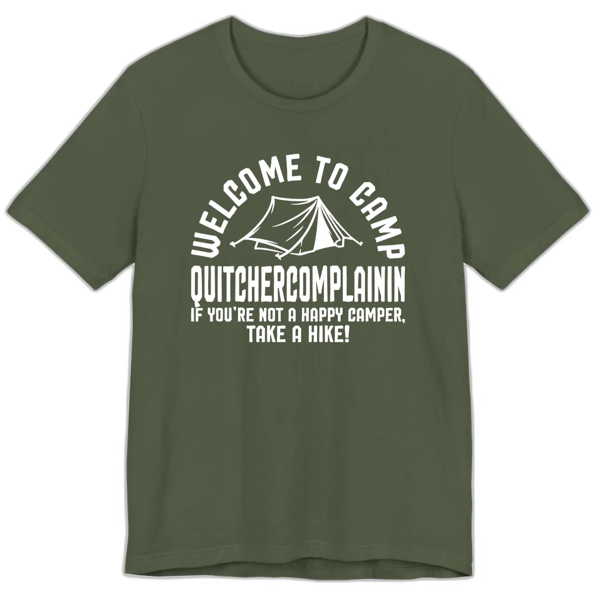 Welcome To Camp Complaining Premium T-Shirt in Military Green