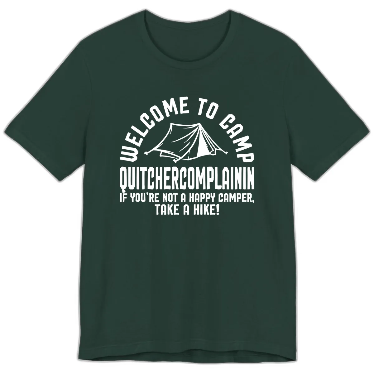 Welcome To Camp Complaining Premium T-Shirt in Forest