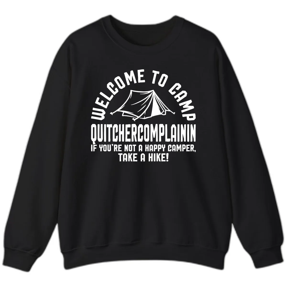 Welcome To Camp Complaining Sweatshirt in Black