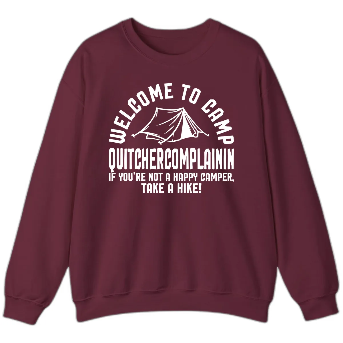 Welcome To Camp Complaining Sweatshirt in Maroon