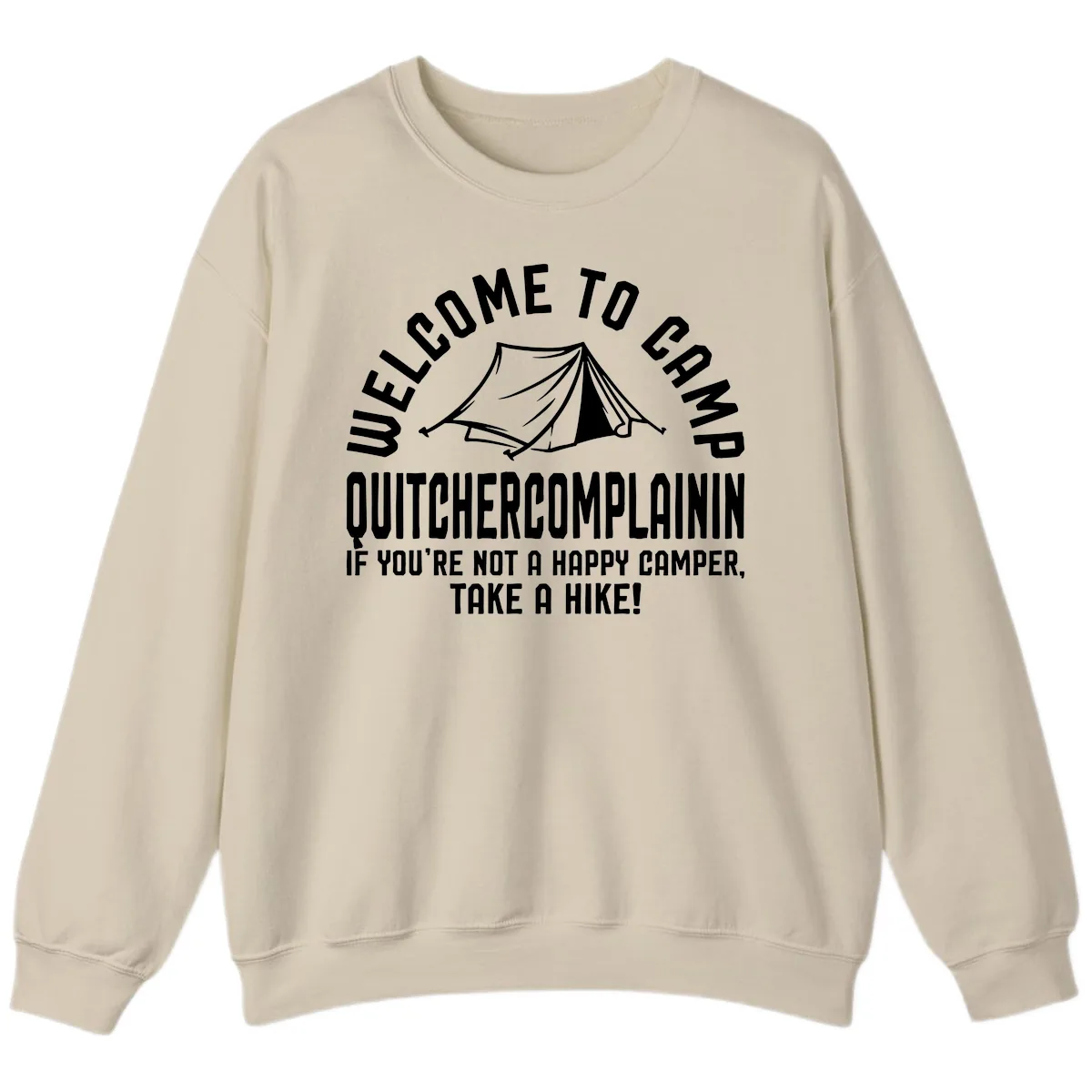 Welcome To Camp Complaining Sweatshirt in Sand