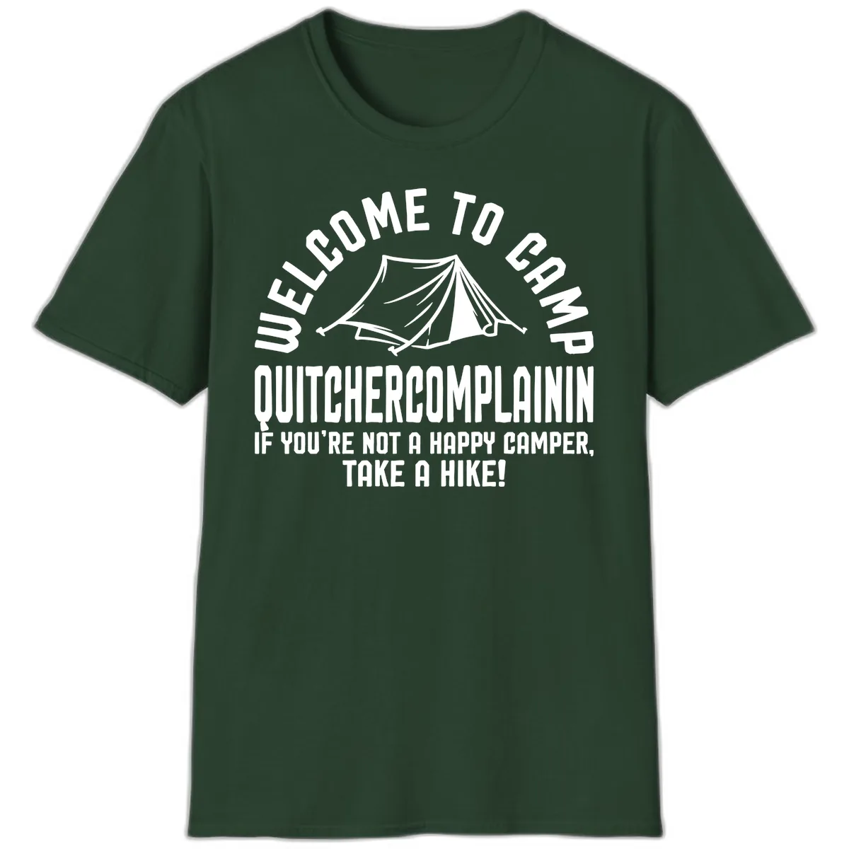 Welcome To Camp Complaining T-Shirt in Forest Green