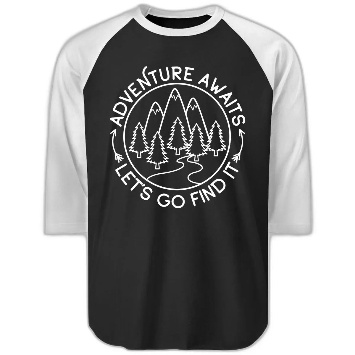 Adventure Awaits Let's Go Find It Raglan 3/4 in Black White