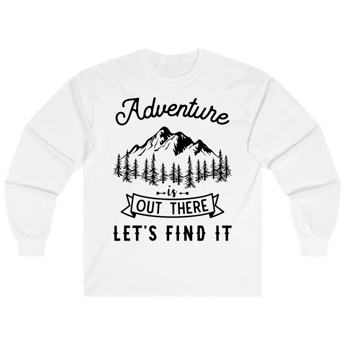 Adventure Is Out There Let's Find It Long Sleeve in White
