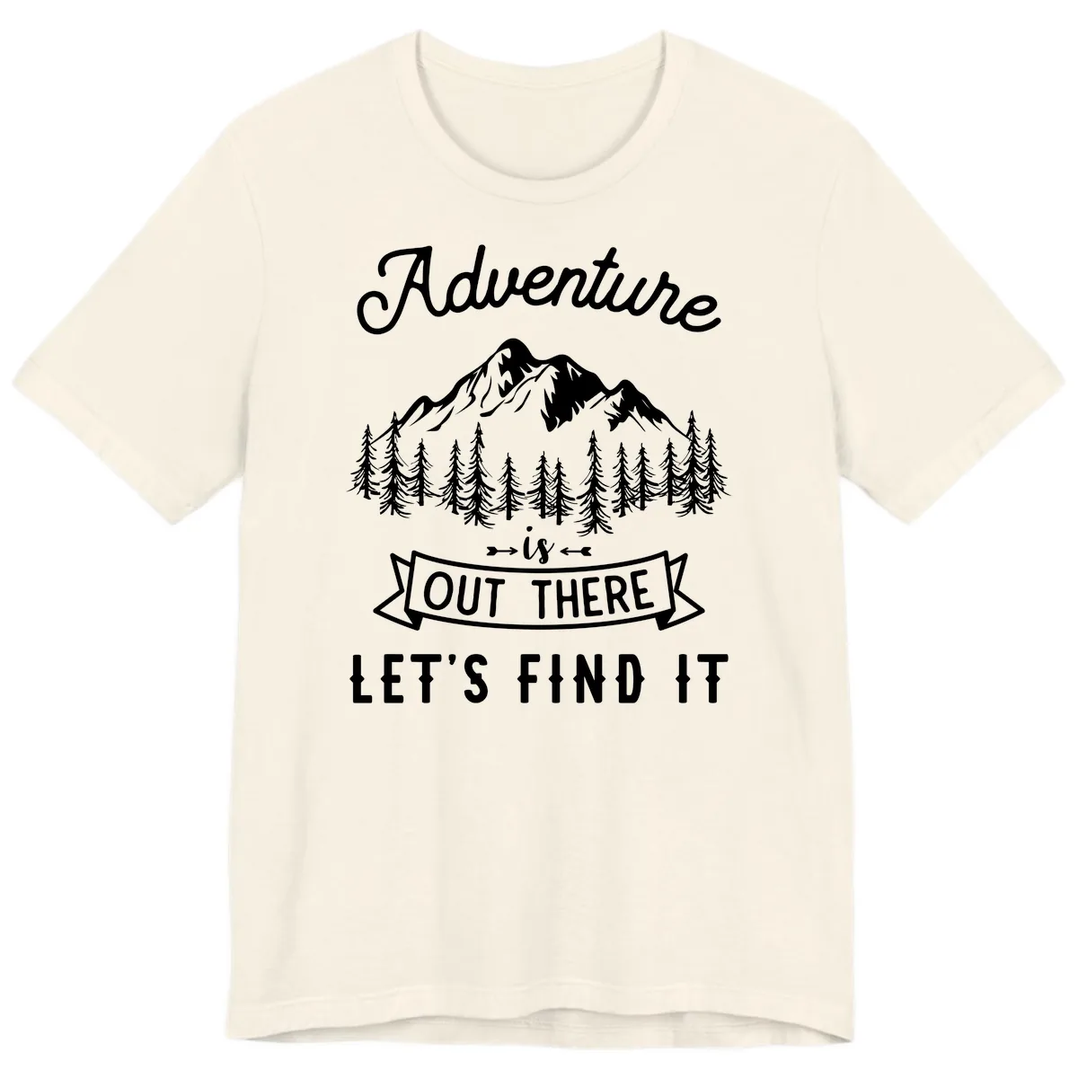 Adventure Is Out There Let's Find It Premium T-Shirt in Natural