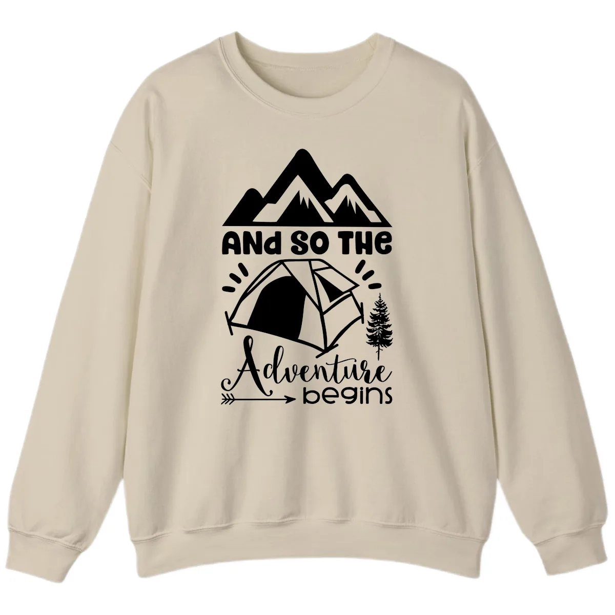 And So The Adventure Begins Sweatshirt in Sand