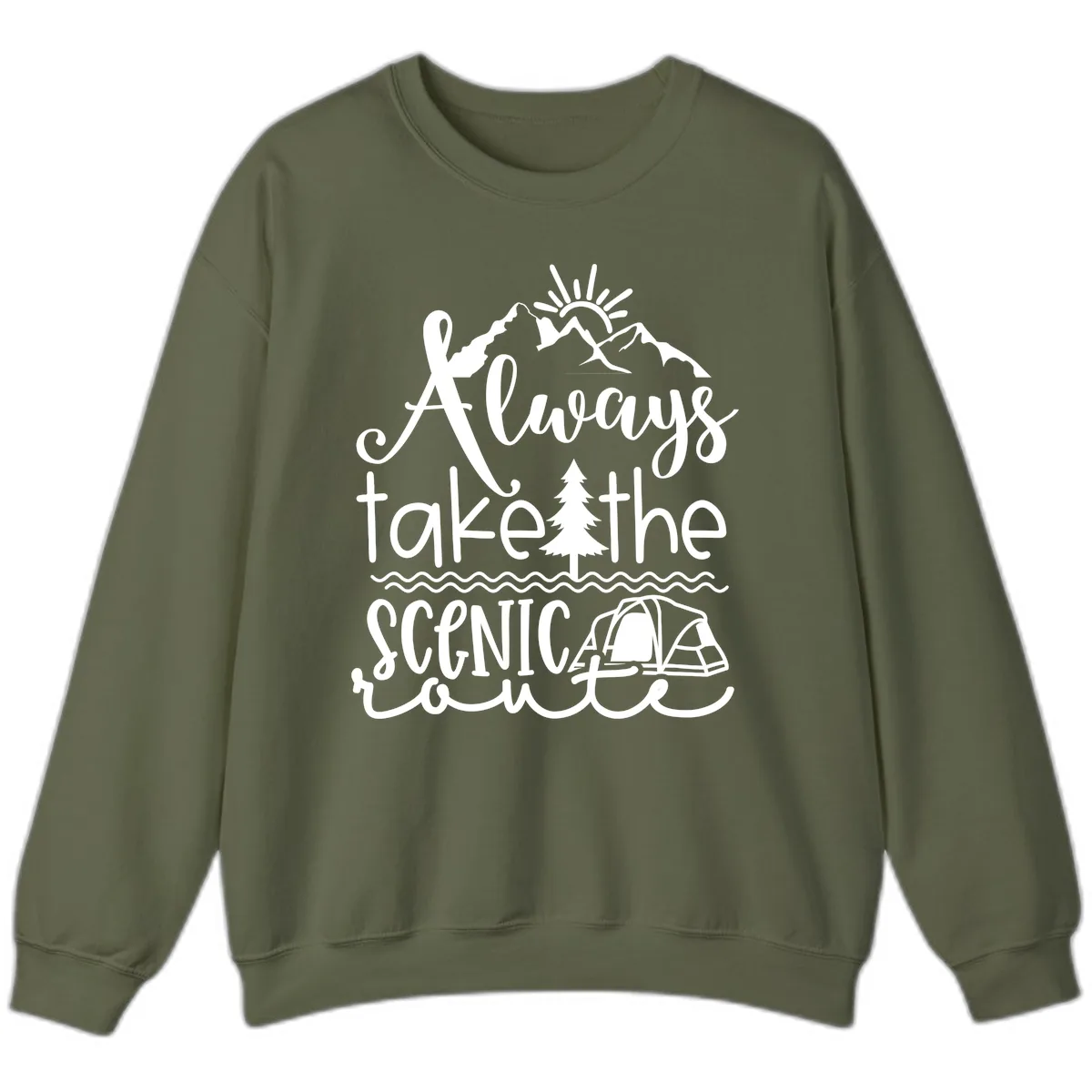 Always Take The Scenic Route Sweatshirt in Military Green