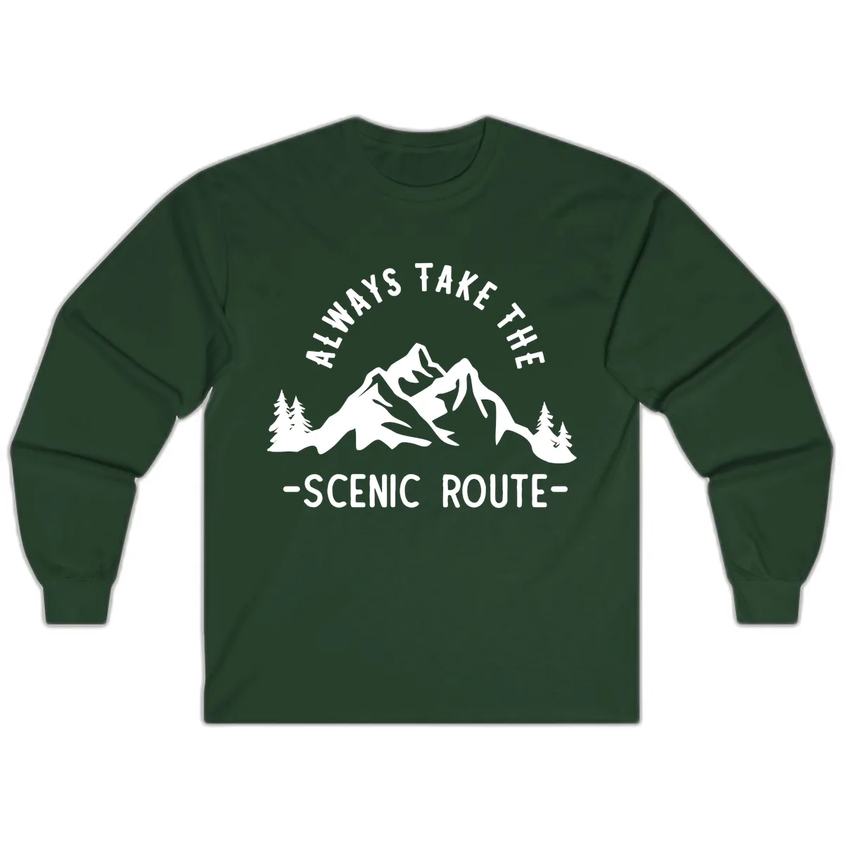 Always Take The Scenic Route Long Sleeve in Forest Green