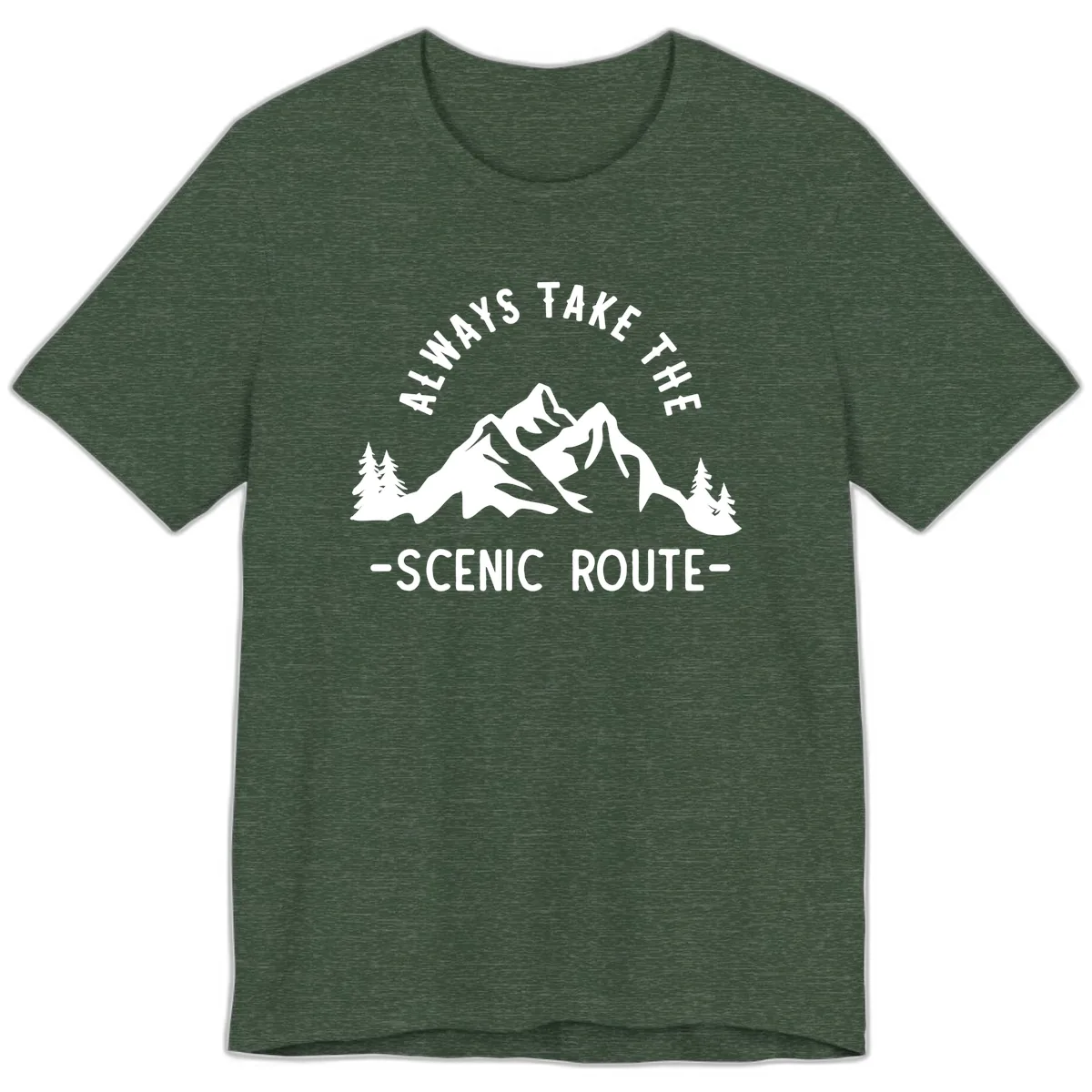 Always Take The Scenic Route Premium T-Shirt in Heather Forest