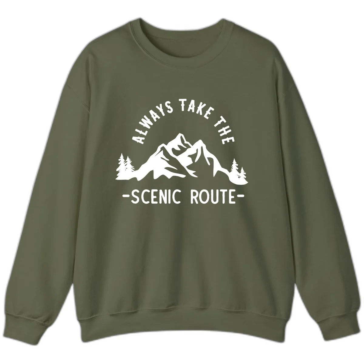 Always Take The Scenic Route Sweatshirt in Military Green
